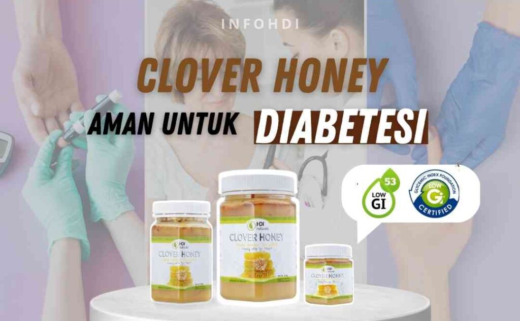 HDI, Info HDI, Produk HDI, Manfaat HDI, Madu HDI, Madu Kesehatan, Clover Honey, Madu untuk Diabetes, Clover Honey Aman untuk Diabetes