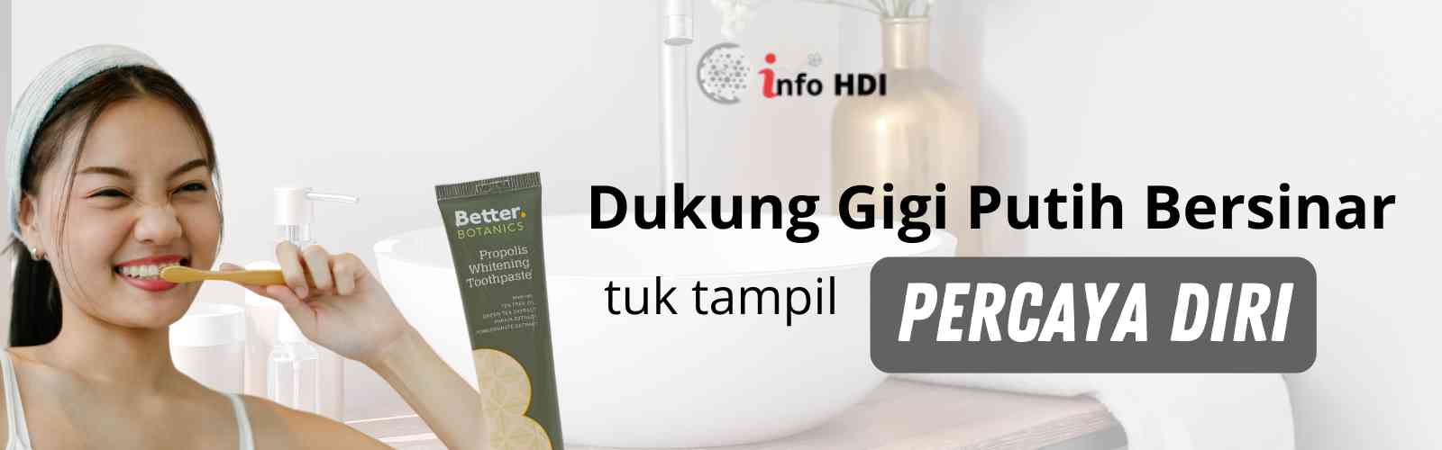 HDI, Info HDI, Produk HDI, Manfaat HDI, Toothpaste, Whitenning Toothpaste, Pasta Gigi Alami, Pasta Gigi Herbal, Pasta Gigi Pemutih, HDI Pasta Gigi